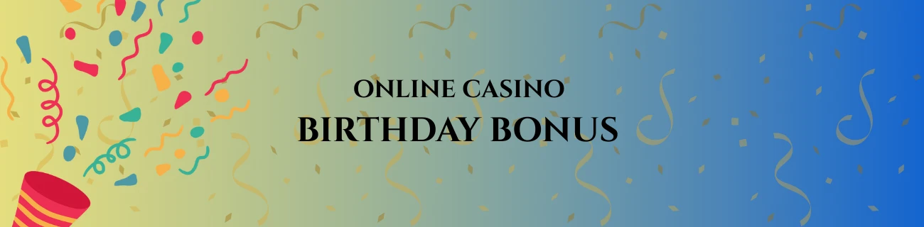 birthday casino bonus